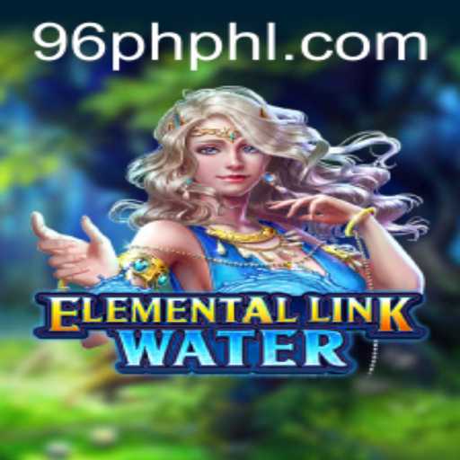 Mastering the Mystical Waters: An In-Depth Look at ElementalLinkWater